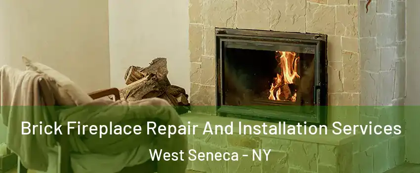  Brick Fireplace Repair And Installation Services West Seneca - NY