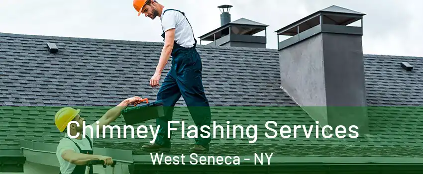 Chimney Flashing Services West Seneca - NY