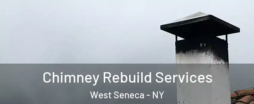  Chimney Rebuild Services West Seneca - NY
