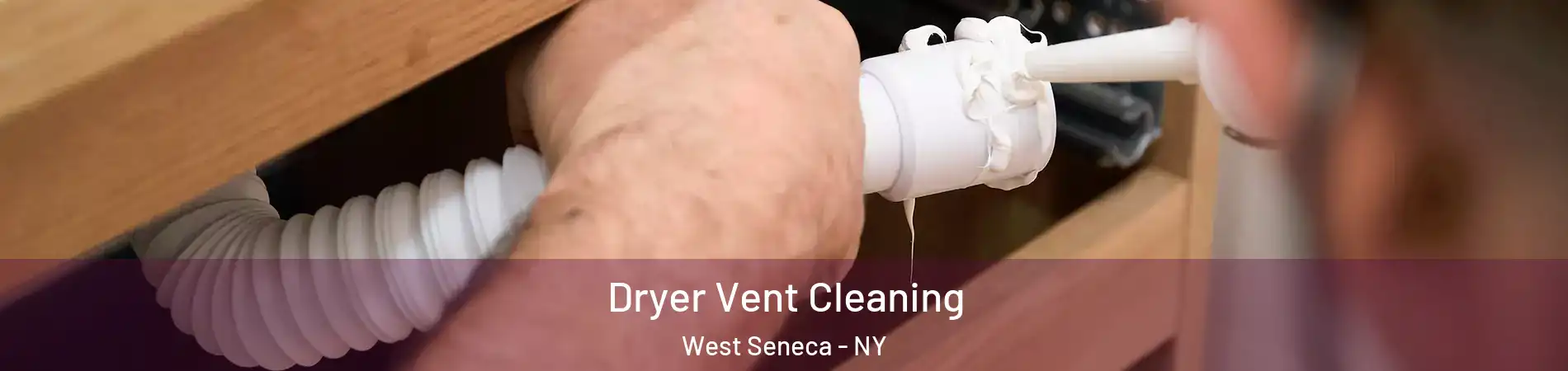  Dryer Vent Cleaning West Seneca - NY