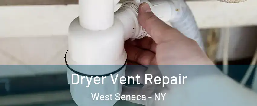  Dryer Vent Repair West Seneca - NY