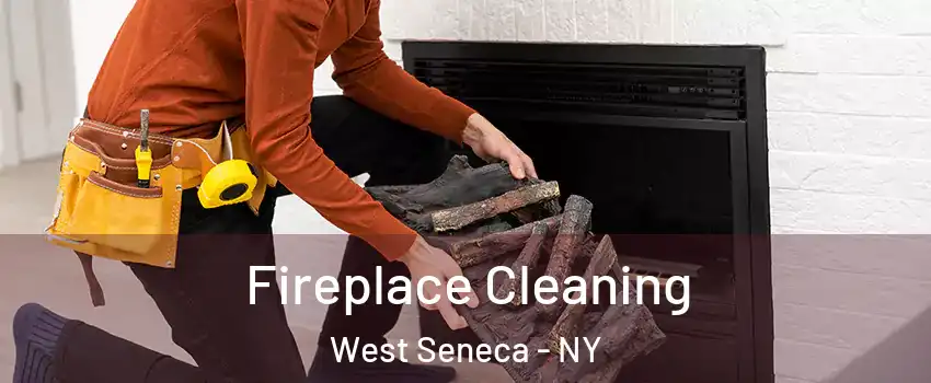  Fireplace Cleaning West Seneca - NY