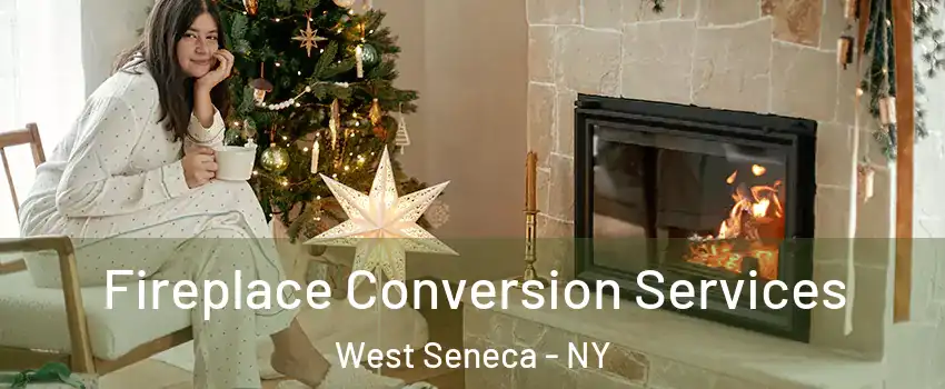  Fireplace Conversion Services West Seneca - NY