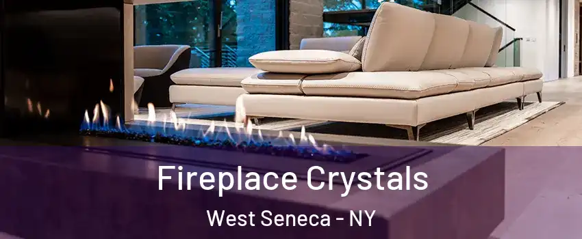 Fireplace Crystals West Seneca - NY