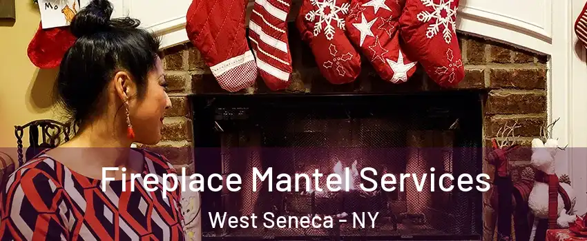  Fireplace Mantel Services West Seneca - NY