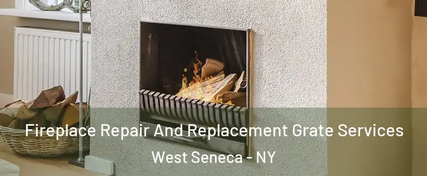  Fireplace Repair And Replacement Grate Services West Seneca - NY