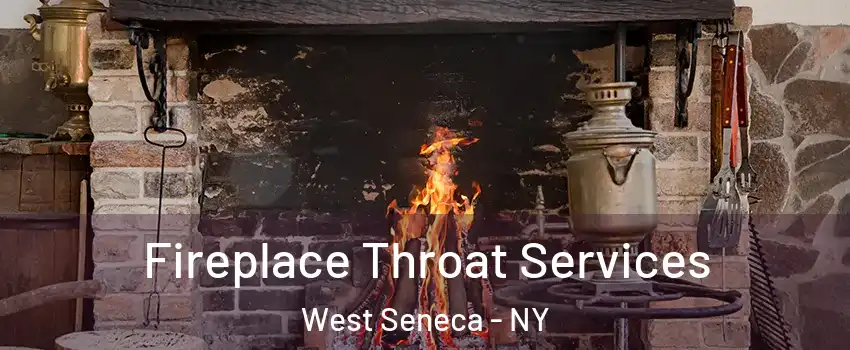  Fireplace Throat Services West Seneca - NY