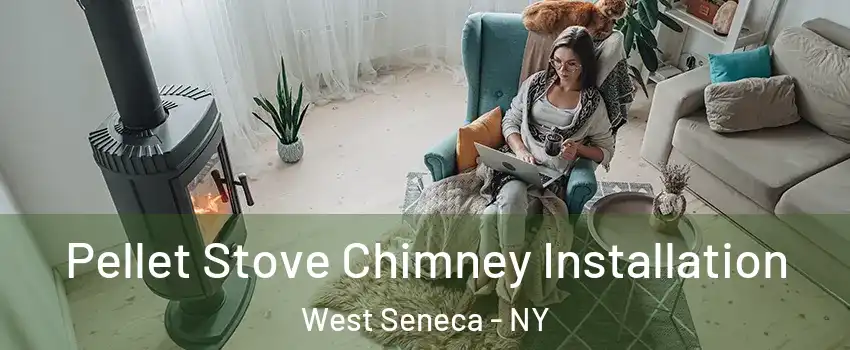  Pellet Stove Chimney Installation West Seneca - NY