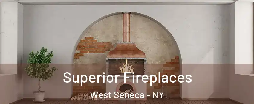  Superior Fireplaces West Seneca - NY