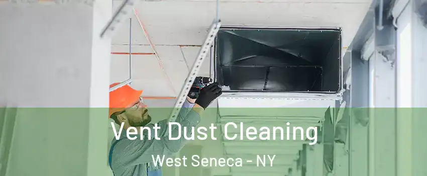  Vent Dust Cleaning West Seneca - NY