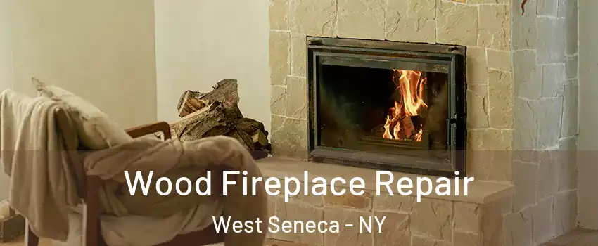  Wood Fireplace Repair West Seneca - NY