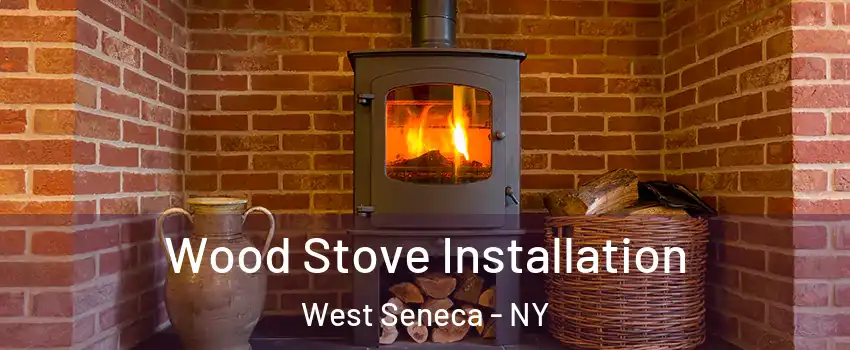  Wood Stove Installation West Seneca - NY